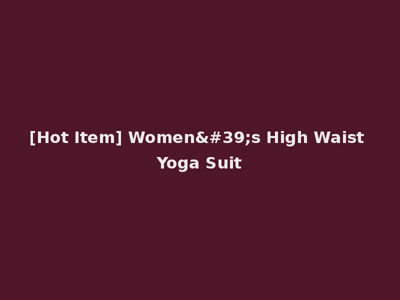 [Hot Item] Women's High Waist Yoga Suit