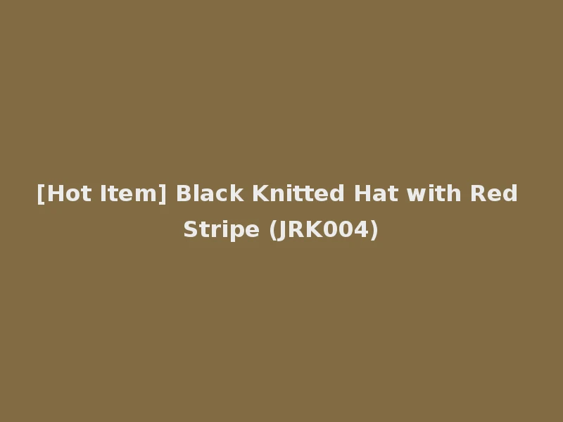 [Hot Item] Black Knitted Hat with Red Stripe (JRK004)