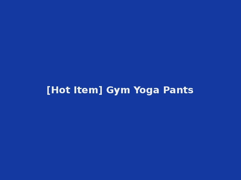 [Hot Item] Gym Yoga Pants
