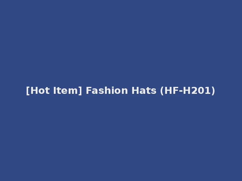 [Hot Item] Fashion Hats (HF-H201)