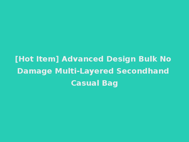 [Hot Item] Advanced Design Bulk No Damage Multi-Layered Secondhand Casual Bag