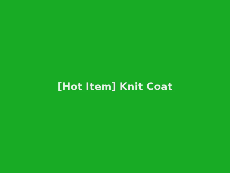[Hot Item] Knit Coat