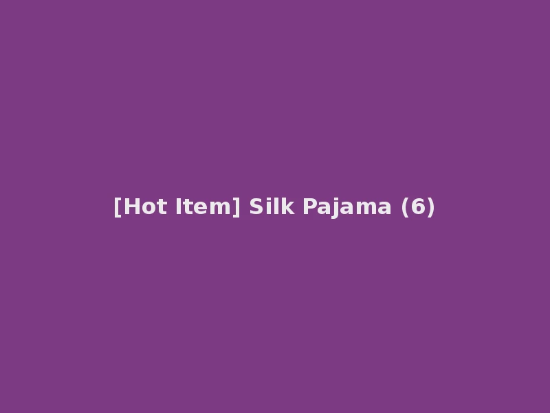 [Hot Item] Silk Pajama (6)