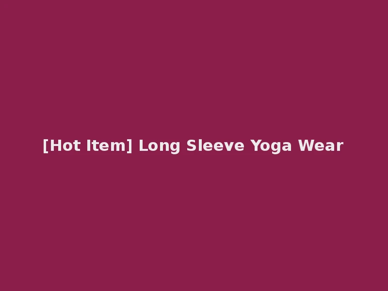 [Hot Item] Long Sleeve Yoga Wear