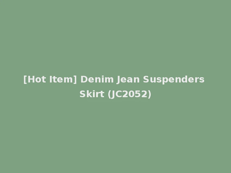 [Hot Item] Denim Jean Suspenders Skirt (JC2052)