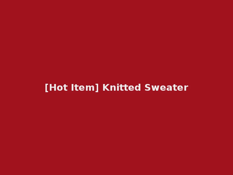 [Hot Item] Knitted Sweater