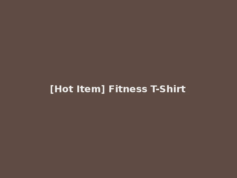 [Hot Item] Fitness T-Shirt