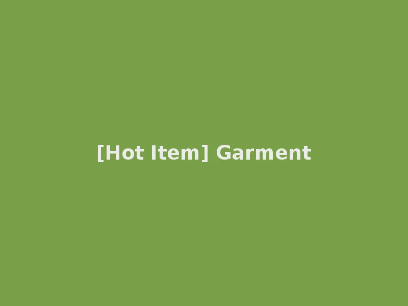 [Hot Item] Garment