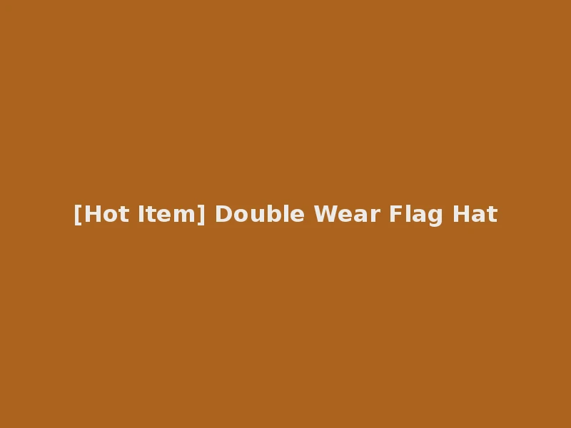 [Hot Item] Double Wear Flag Hat