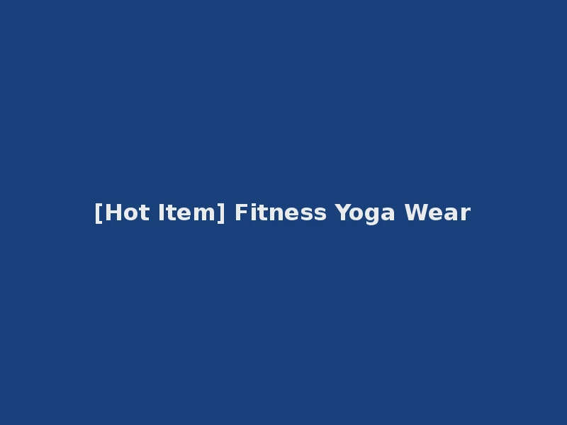 [Hot Item] Fitness Yoga Wear