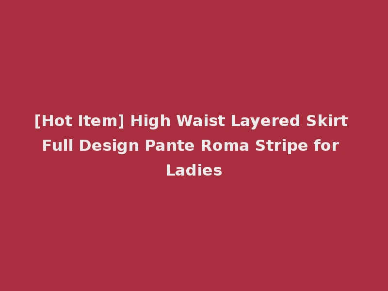 [Hot Item] High Waist Layered Skirt Full Design Pante Roma Stripe for Ladies