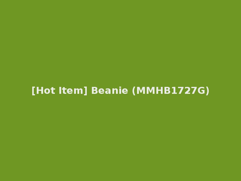 [Hot Item] Beanie (MMHB1727G)
