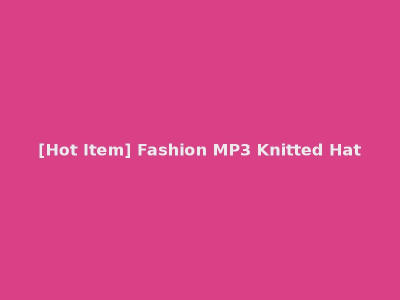[Hot Item] Fashion MP3 Knitted Hat