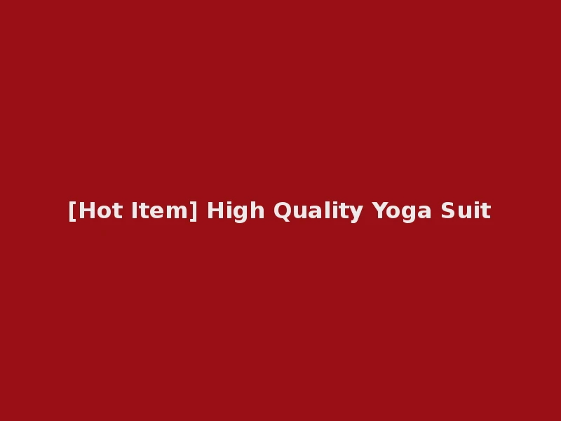 [Hot Item] High Quality Yoga Suit