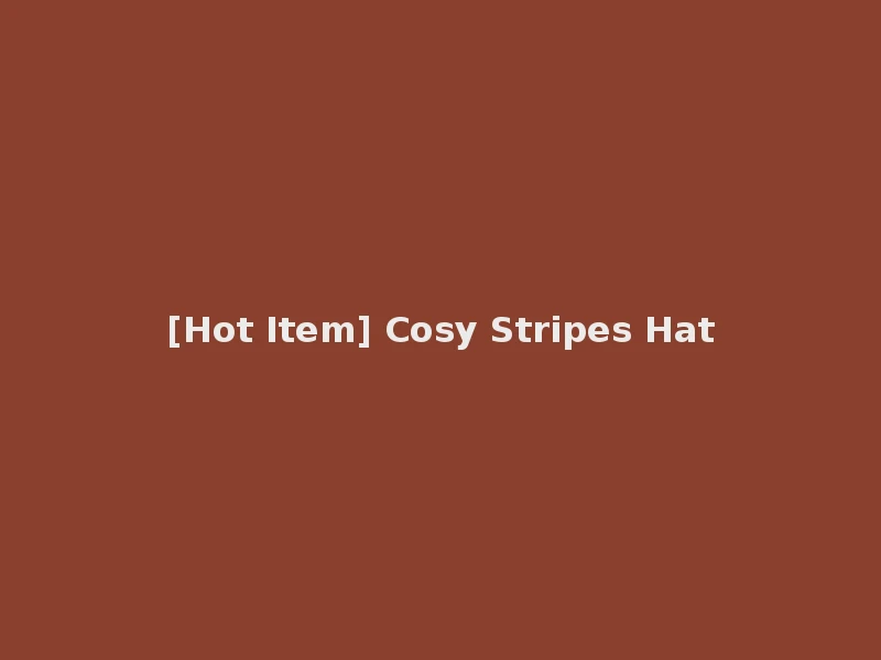 [Hot Item] Cosy Stripes Hat