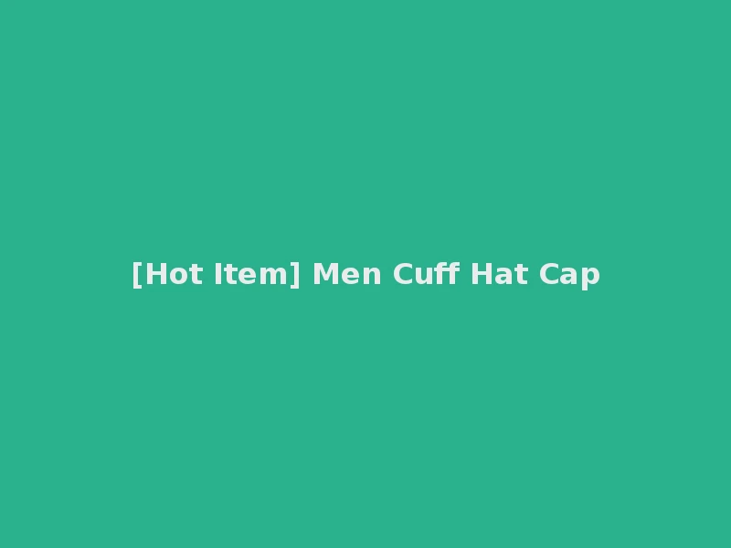 [Hot Item] Men Cuff Hat Cap