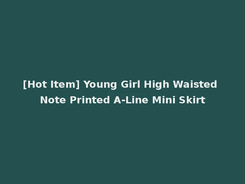 [Hot Item] Young Girl High Waisted Note Printed A-Line Mini Skirt