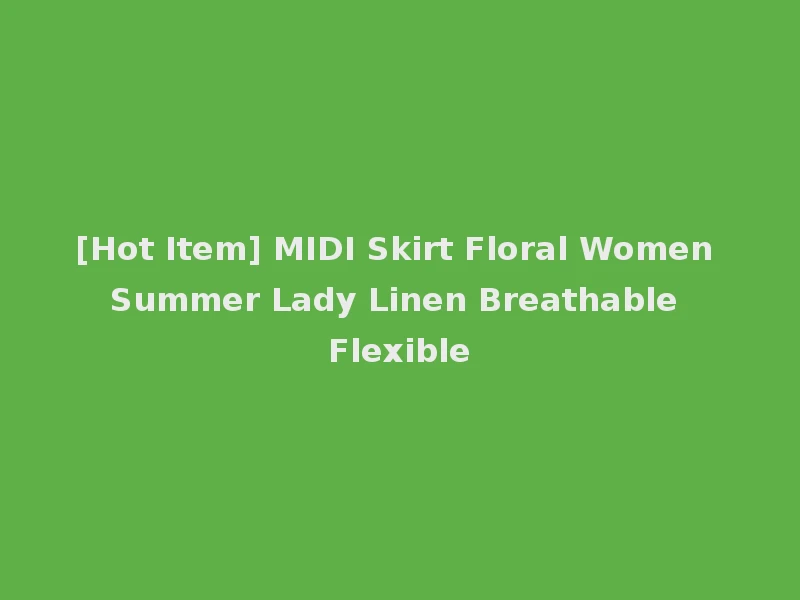 [Hot Item] MIDI Skirt Floral Women Summer Lady Linen Breathable Flexible