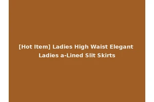 [Hot Item] Ladies High Waist Elegant Ladies a-Lined Slit Skirts