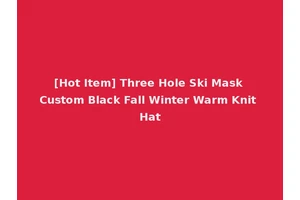 [Hot Item] Three Hole Ski Mask Custom Black Fall Winter Warm Knit Hat