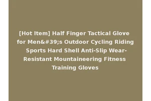 [Hot Item] Half Finger Tactical Glove for Men's Outdoor Cycling Riding Sports Hard Shell Anti-Slip Wear-Resistant Mountaineering Fitness Training Gloves