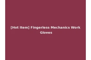 [Hot Item] Fingerless Mechanics Work Gloves