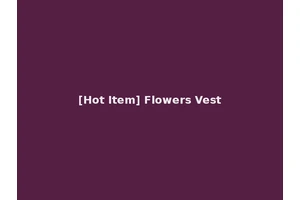 [Hot Item] Flowers Vest