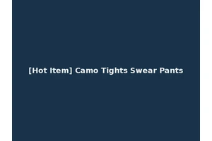 [Hot Item] Camo Tights Swear Pants