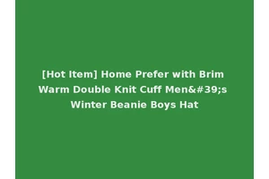 [Hot Item] Home Prefer with Brim Warm Double Knit Cuff Men's Winter Beanie Boys Hat