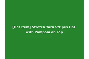 [Hot Item] Stretch Yarn Stripes Hat with Pompom on Top