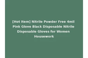 [Hot Item] Nitrile Powder Free 4mil Pink Glove Black Disposable Nitrile Disposable Gloves for Women Housework