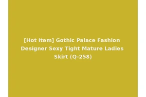 [Hot Item] Gothic Palace Fashion Designer Sexy Tight Mature Ladies Skirt (Q-258)