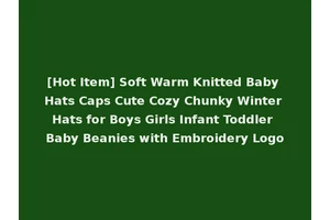 [Hot Item] Soft Warm Knitted Baby Hats Caps Cute Cozy Chunky Winter Hats for Boys Girls Infant Toddler Baby Beanies with Embroidery Logo