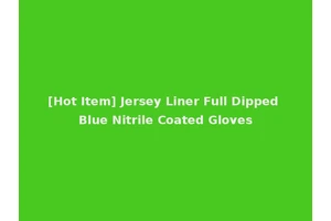 [Hot Item] Jersey Liner Full Dipped Blue Nitrile Coated Gloves