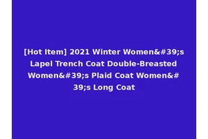 [Hot Item] 2021 Winter Women's Lapel Trench Coat Double-Breasted Women's Plaid Coat Women's Long Coat