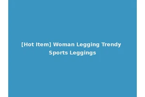 [Hot Item] Woman Legging Trendy Sports Leggings