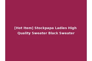 [Hot Item] Stockpapa Ladies High Quality Sweater Black Sweater