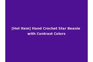 [Hot Item] Hand Crochet Star Beanie with Contrast Colors