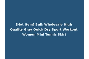 [Hot Item] Bulk Wholesale High Quality Gray Quick Dry Sport Workout Women Mini Tennis Skirt