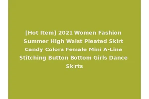 [Hot Item] 2021 Women Fashion Summer High Waist Pleated Skirt Candy Colors Female Mini A-Line Stitching Button Bottom Girls Dance Skirts