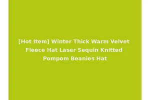 [Hot Item] Winter Thick Warm Velvet Fleece Hat Laser Sequin Knitted Pompom Beanies Hat