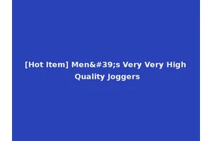 [Hot Item] Men's Very Very High Quality Joggers