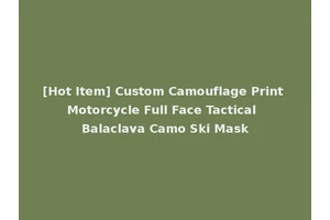 [Hot Item] Custom Camouflage Print Motorcycle Full Face Tactical Balaclava Camo Ski Mask