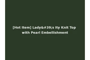 [Hot Item] Lady's Ity Knit Top with Pearl Embellishment