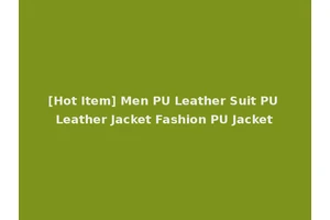[Hot Item] Men PU Leather Suit PU Leather Jacket Fashion PU Jacket