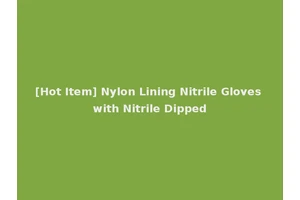 [Hot Item] Nylon Lining Nitrile Gloves with Nitrile Dipped