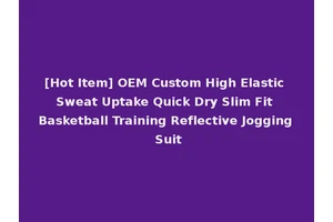 [Hot Item] OEM Custom High Elastic Sweat Uptake Quick Dry Slim Fit Basketball Training Reflective Jogging Suit