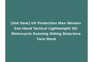 [Hot Item] UV Protection Men Women Sun Hood Tactical Lightweight Ski Motorcycle Running Riding Balaclava Face Mask