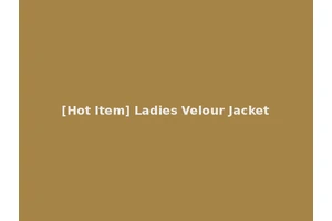 [Hot Item] Ladies Velour Jacket