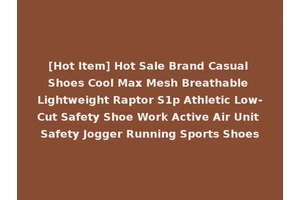 [Hot Item] Hot Sale Brand Casual Shoes Cool Max Mesh Breathable Lightweight Raptor S1p Athletic Low-Cut Safety Shoe Work Active Air Unit Safety Jogger Running Sports Shoes